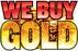 We Buy Gold Poster 12" x 18" Synapse