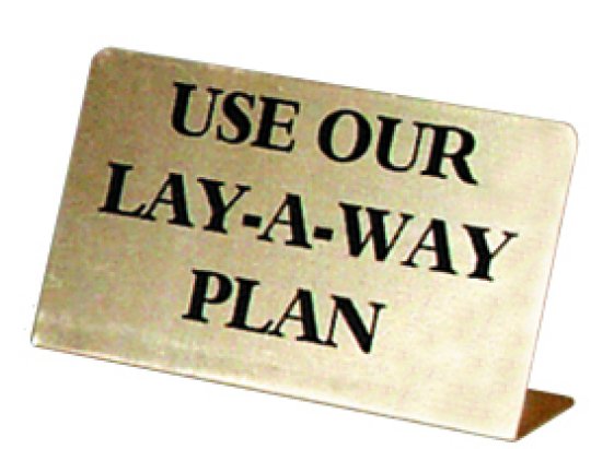 Lay-A-Way Plan Metal Showcase Sign