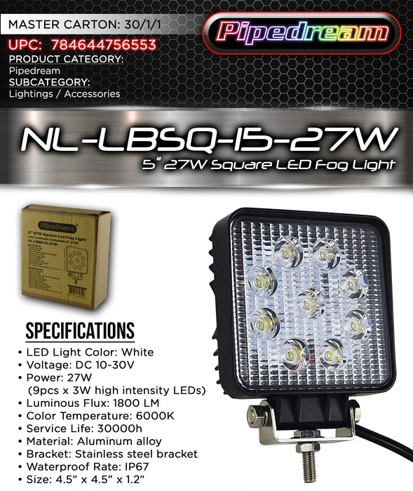 NL-LBSQ-15-27W Pipedream 5in 27 Watt Square LED Fog Light